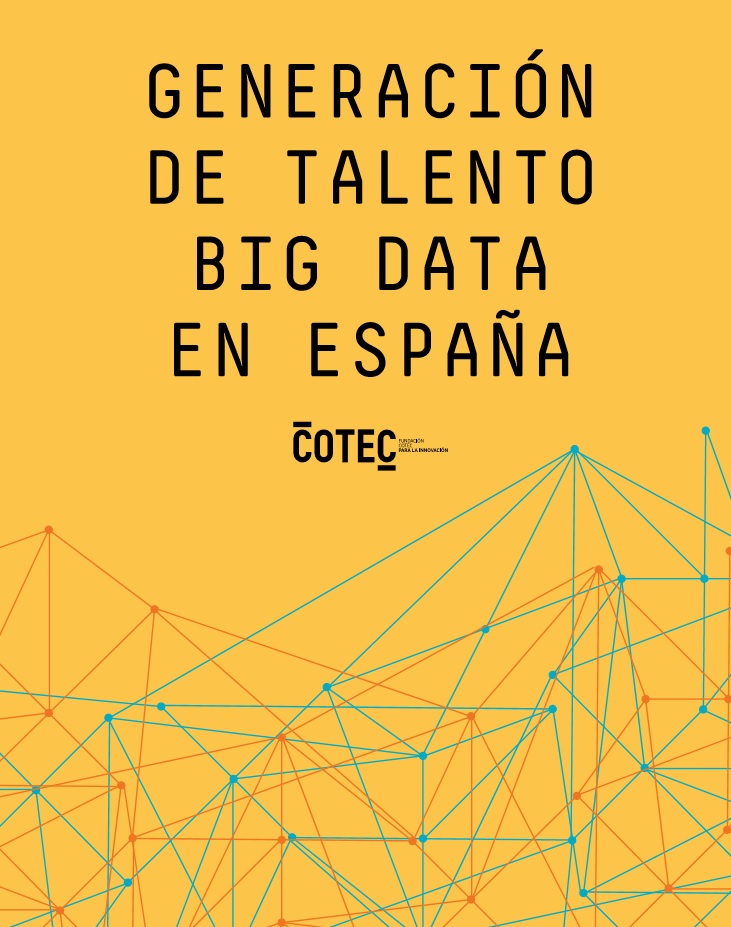 Generacion talento big data españa Cotec