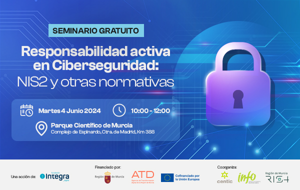 Seminario: Responsabilidad activa en Ciberseguridad: NIS2 y otras normativas, 04 Junio 2024